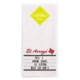 El Arroyo Tea Towel Guac Is Extra