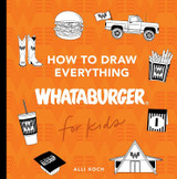 How to Draw Everything Whataburger Book