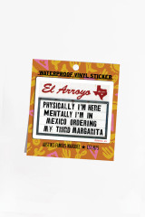 El Arroyo Mentally In Mexico Sticker front view