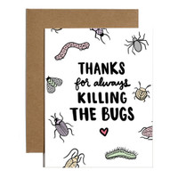 Thanks For Killing All The Bugs Card