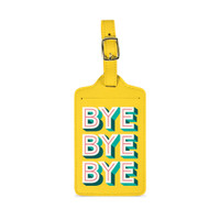 Luggage Tag - Bye Bye Bye