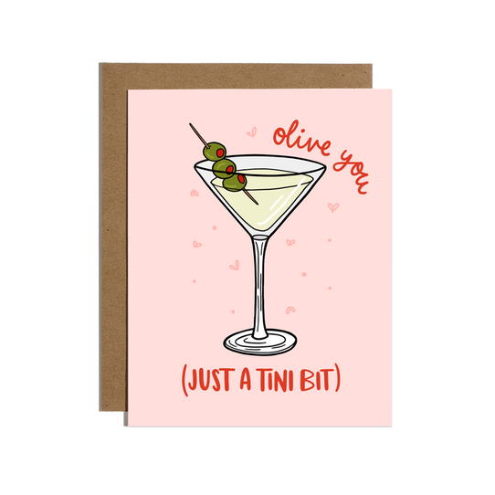 Brittany Paige Olive You Just a Tini Bit Martini Card