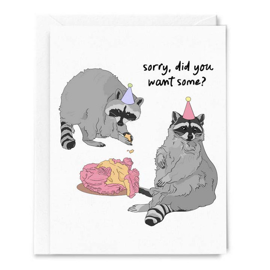 Sammy Gorin Sorry, Did You Want Some? Raccoon Birthday Cake Card