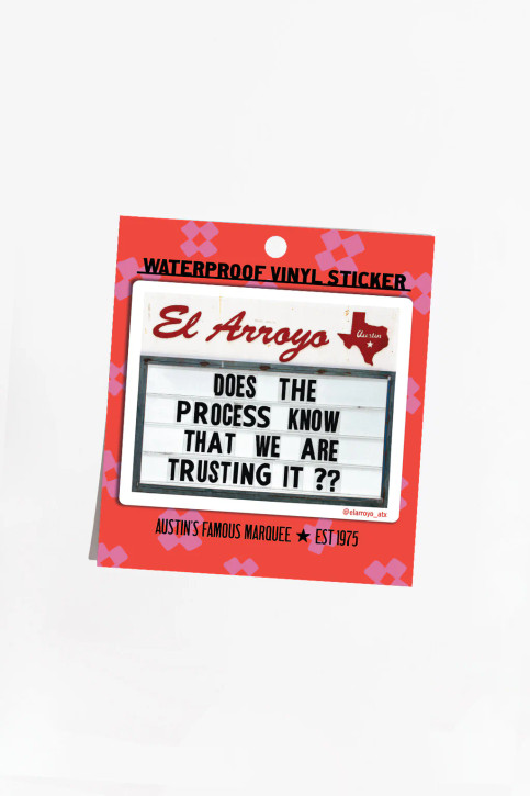 El Arroyo The Process Sticker