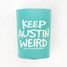 TYLER'S Keep Austin Weird koozie in black with colorful text design