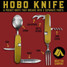 is the perfect camping tool. This tool breaks into 2 separate pieces for use as flatware Hobo Knife