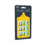 Luggage Tag - Bye Bye Bye