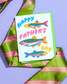 And Here We Are Rainbow Trouts Father's Day Card detail view