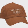 Baseball Cap - Ask Me About My Plants