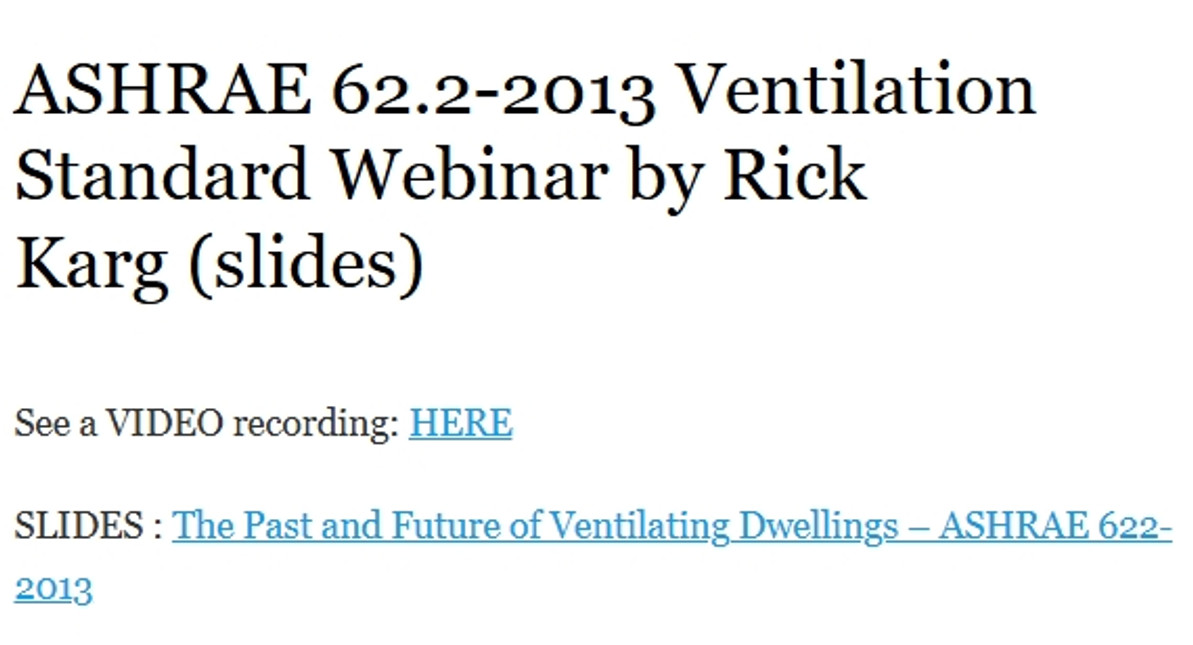 ASHRAE 62.2-2013 Ventilation Standard Webinar by Rick Karg (slides)
