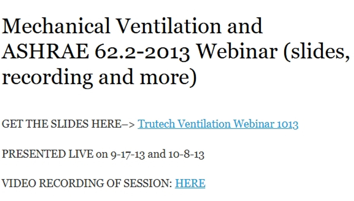Mechanical Ventilation and ASHRAE 62.2-2013 Webinar (slides, recording and more)