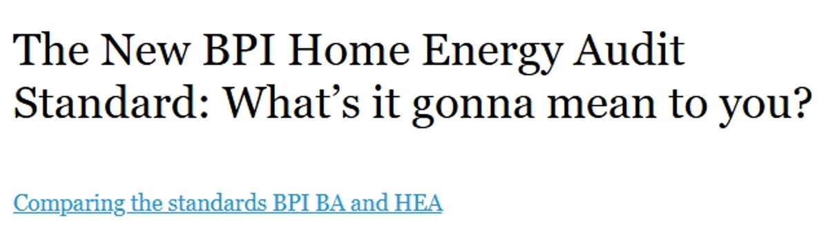 The New BPI Home Energy Audit Standard: What's it gonna mean to you?