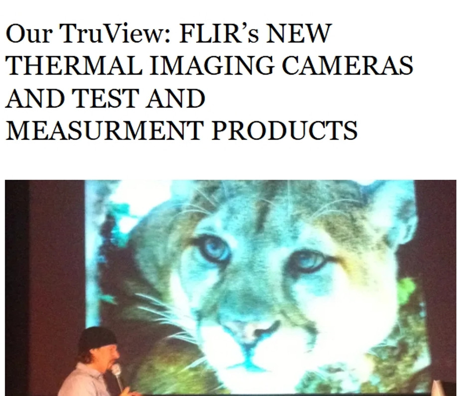 Our TruView: FLIR's NEW THERMAL IMAGING CAMERAS AND TEST AND MEASURMENT PRODUCTS