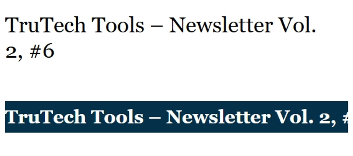 TruTech Tools – Newsletter Vol. 2, #6