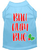 Bah Humbug Screen Print Dog Shirt - Baby Blue