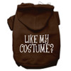 Like My Costume? Screen Print Pet Hoodies Brown Size Sm