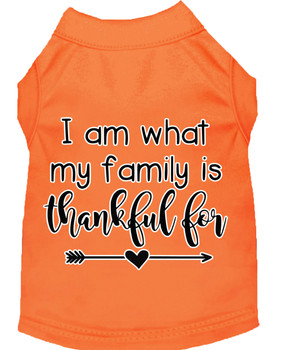 I Am What My Family Is Thankful For Screen Print Dog Shirt - Orange