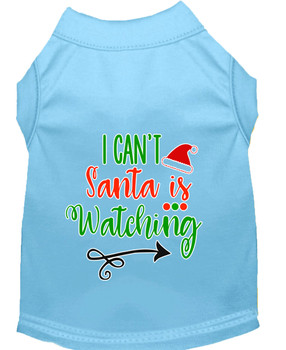 I Can't, Santa Is Watching Screen Print Dog Shirt - Baby Blue