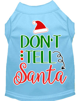 Don't Tell Santa Screen Print Dog Shirt - Baby Blue