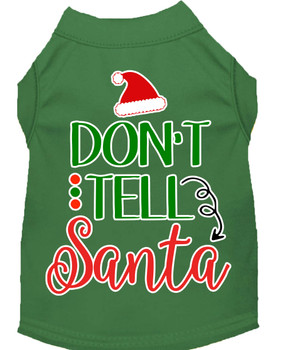 Don't Tell Santa Screen Print Dog Shirt - Green