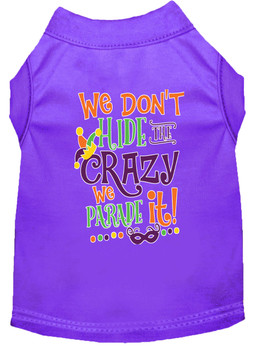 We Don't Hide The Crazy Screen Print Mardi Gras Dog Shirt - Purple