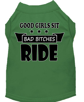 Bitches Ride Screen Print Dog Shirt - Green