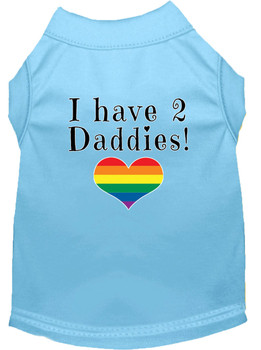 I Have 2 Daddies Screen Print Dog Shirt - Baby Blue