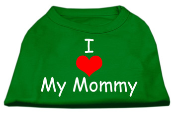 I Love My Mommy Screen Print Dog Shirts - Emerald Green