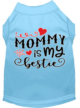 Mommy Is My Bestie Screen Print Dog Shirt - Baby Blue