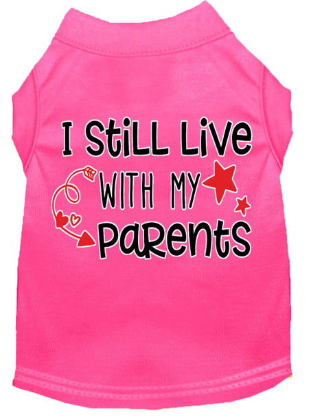 Still Live With My Parents Screen Print Dog Shirt - Bright Pink