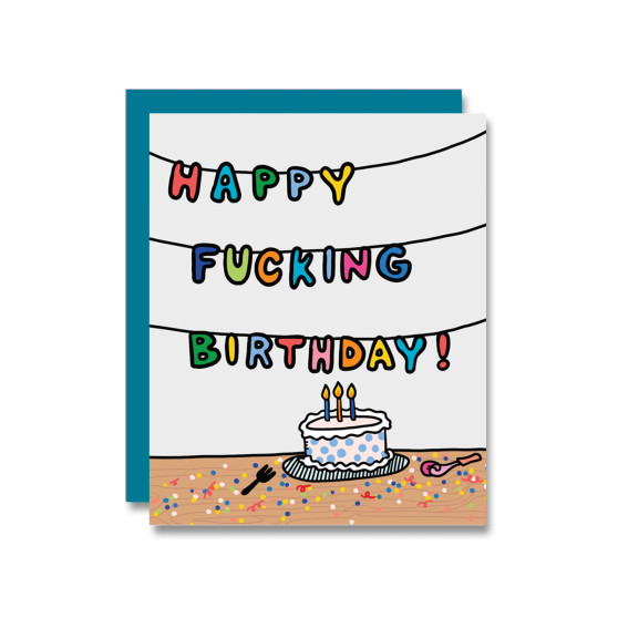 Happy Fucking Birthday