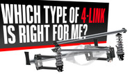 Which 4 Link Suspension System Is Right For Me?