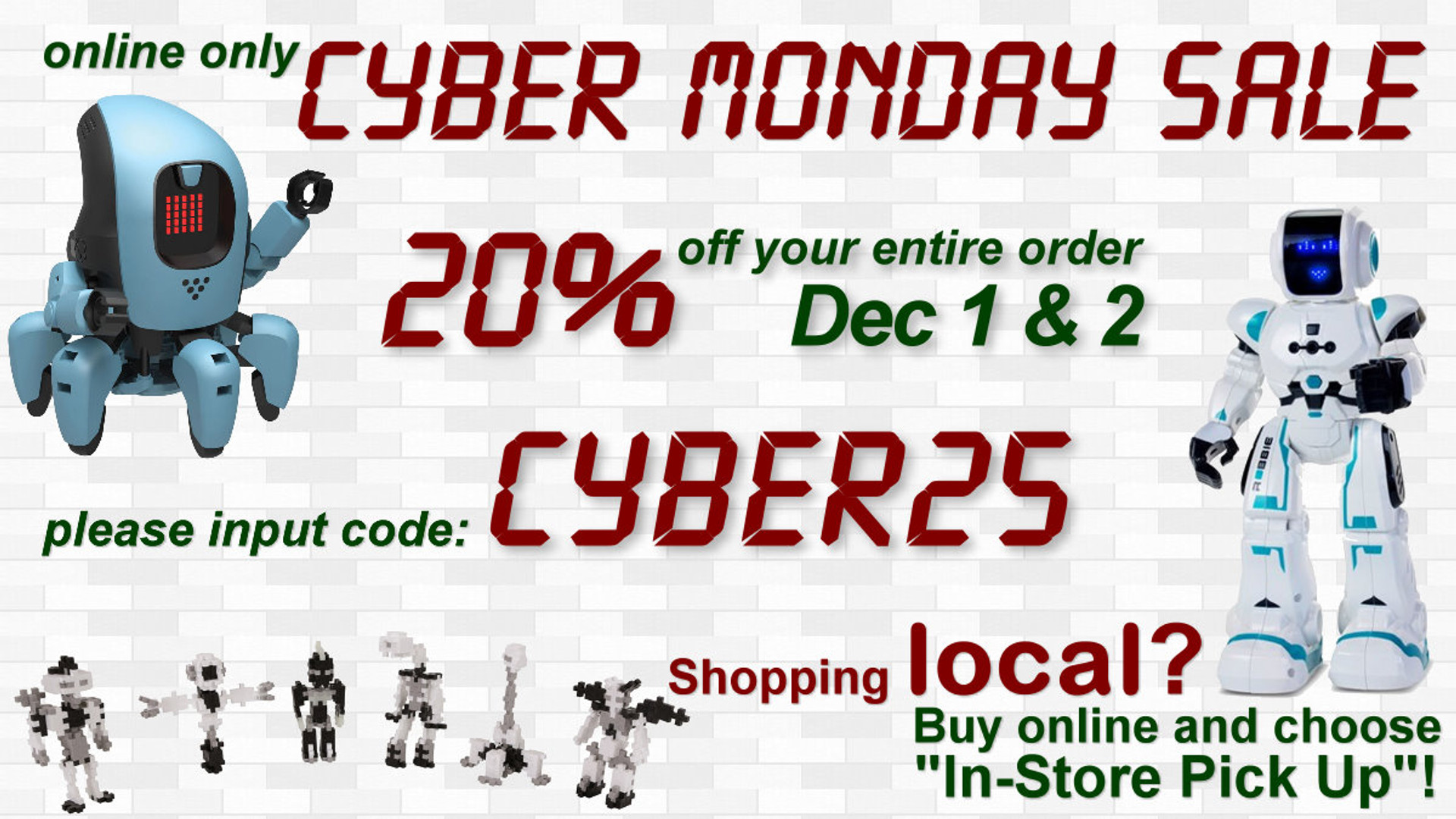 Enter code CYBER25 to save 20 percent Dec 1 and 2