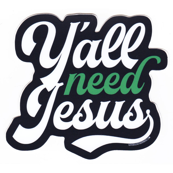 Y'all Need Jesus Sticker