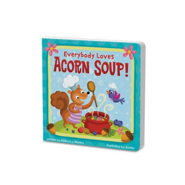 Everybody Loves Acorn Soup