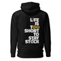 Life Is Too Short To Stay Stock Hoodie