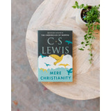Mere Christianity, By C.S. Lewis