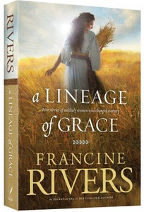 A Lineage of Grace by Francine Rivers