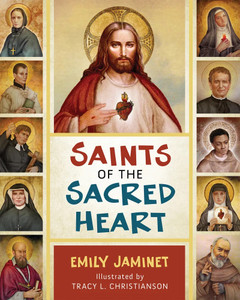 Saints of the Sacred Heart By Emily Jaminet, Tracy L. Christianson