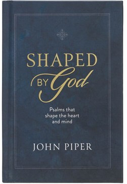 Shaped by God Blue Hardcover Gift Book by John Piper