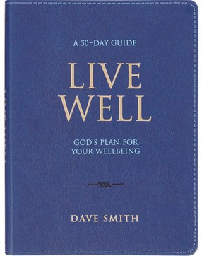 Live Well: God's Plan for Your Wellbeing Blue Faux Leather Daily Devotional