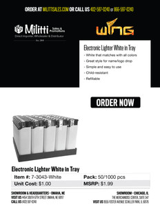 $1.99 Electronic Lighter White in Tray (50/1000) (1000 lighters per quantity ordered) $1.99 Electronic Lighter White in Tray (50/1000) (1000 lighters per quantity ordered)