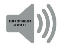 Rick's Top Killers CH 4