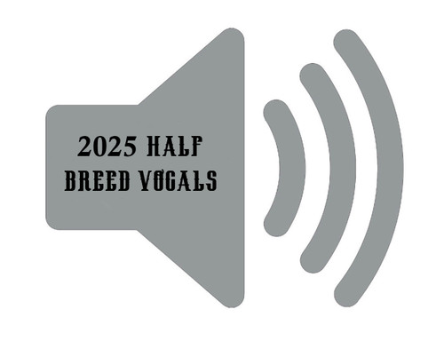 2025 Half Breed Vocals