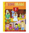Front cover image of the book "I Love Islam Textbook Level 5", written by Nabil Sadoun, Ummukulthum Al-Maawiy, and Lena Dirbashi
