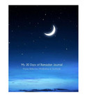 My 30 Days of Ramadan Journal Prayer Reflection Mindfulness and Gratitude cover