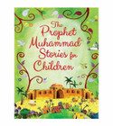 The Prophet Muhammad Stories for Children by Saniyasnain Khan Goodword Books front cover