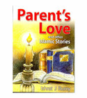 Parent's Love and Other Islamic Stories book cover by Ishrat J Rumy