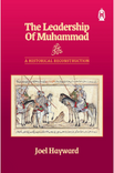 Front cover image of the book "The Leadership of Muhammad: A Historical Reconstruction"