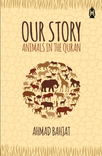 Front cover image "Our Story Animals in the Quran"